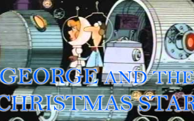 My Favorite Christmas Movies: “George And The Christmas Star”